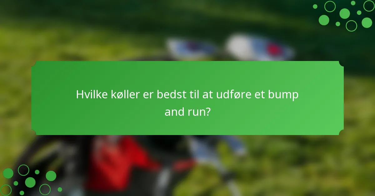 Hvilke køller er bedst til at udføre et bump and run?